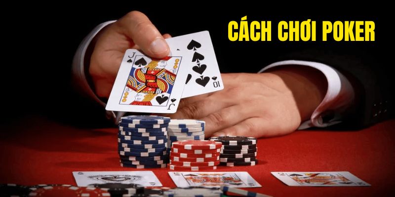 cách chơi poker tại 