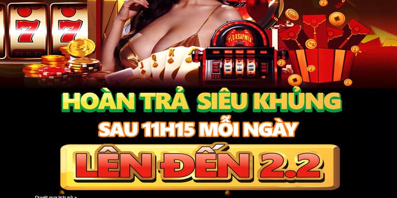 Nhà cái hoàn trả lên tới 2.2% cho nhiều game chơi